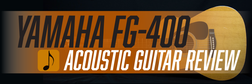 Yamaha FG-400 Review - A Diamond in the Rough
